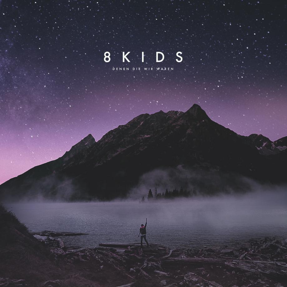 8kids Denen die wir waren Cover 8kids Denen die wir waren Cover