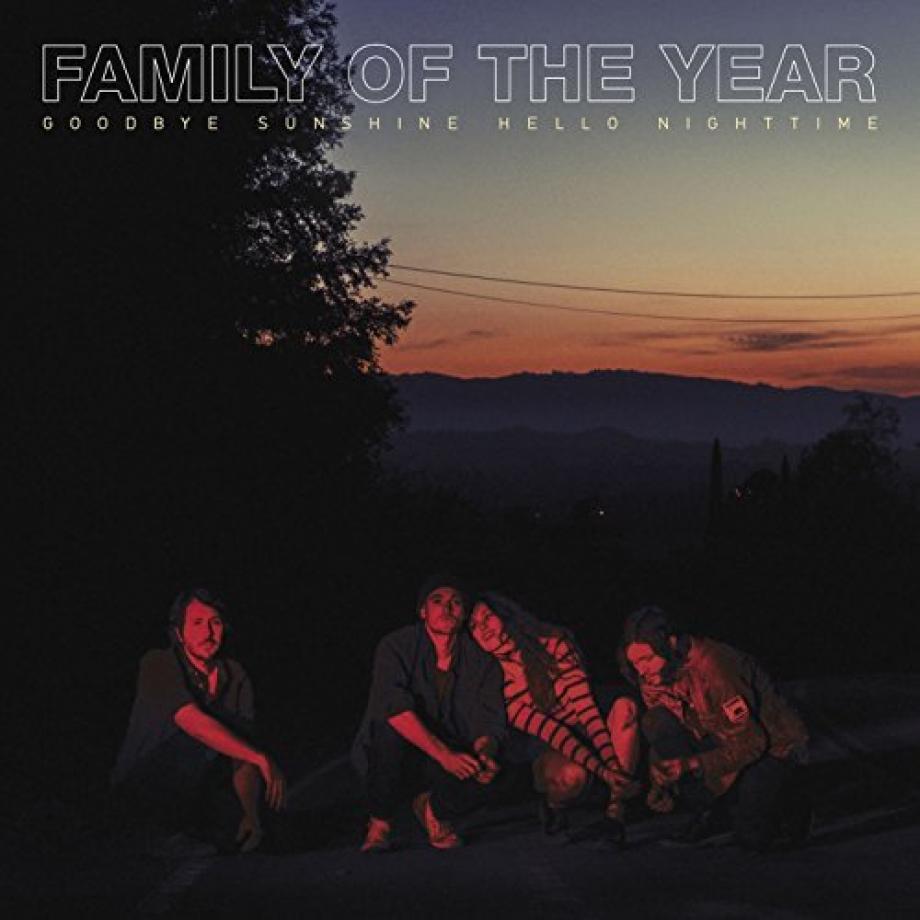 Family Of The Year Goodby Sundshine Hello Nighttime Cover Family Of The Year Goodby Sundshine Hello Nighttime Cover