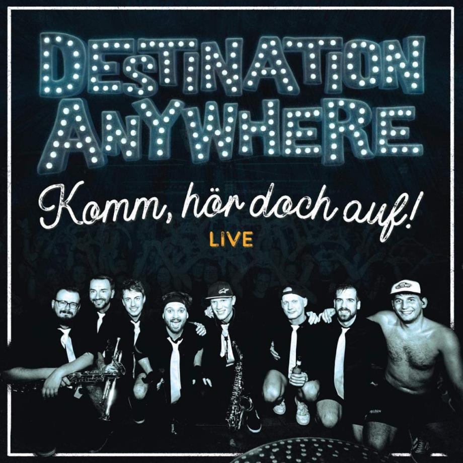 Destination Anywhere Komm hör doch auf Cover Destination Anywhere Komm hör doch auf Cover