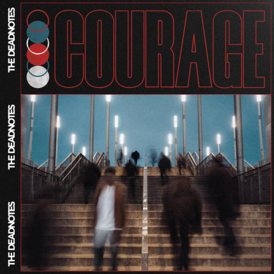 The Deadnotes - "Courage" The Deadnotes - "Courage"