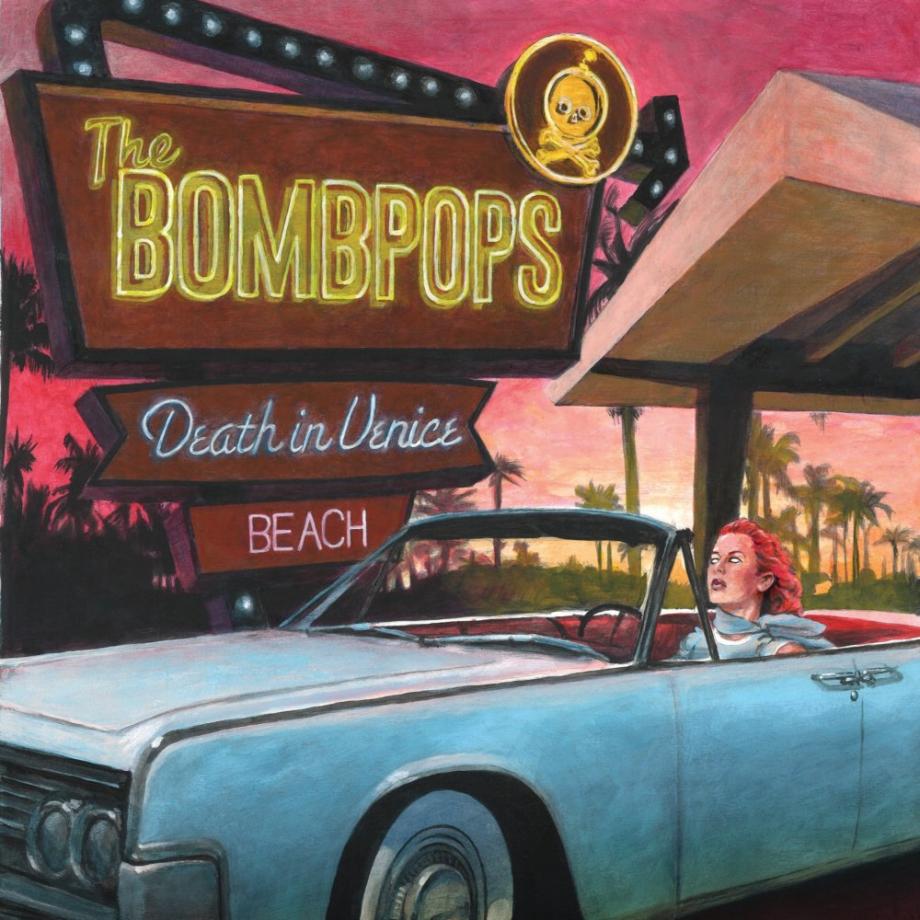 The Bombpops Death In Venice Beach Cover The Bombpops Death In Venice Beach Cover
