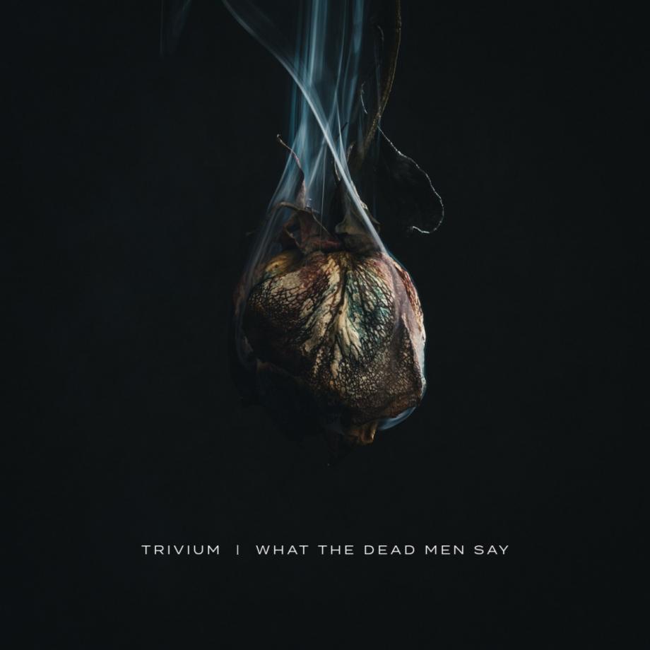 Trivium What The Dead Man Say Cover Trivium What The Dead Man Say Cover