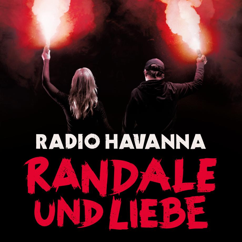 Radio Havanna Randale und Liebe Cover