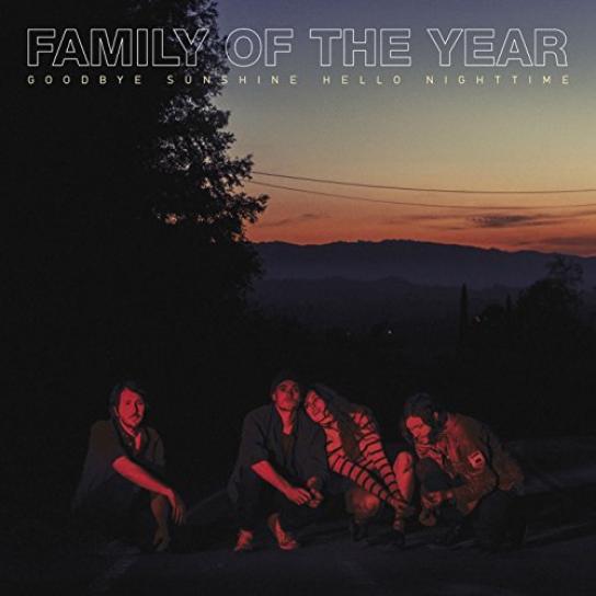 Family Of The Year Goodby Sundshine Hello Nighttime Cover