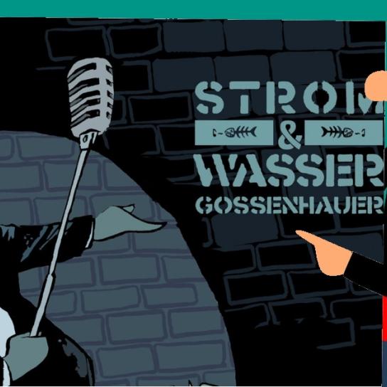 Strom und Wasser Gossenhauer Kreuzverhör