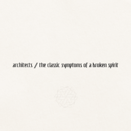 Architects The Classic Symptoms Of A Broken Spirit Cover